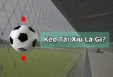 Kèo tài xỉu là gì? Vì sao người chơi lại quan tâm như vậy?